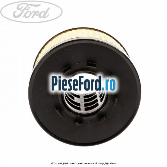 Filtru ulei Ford Transit 2000-2006 2.4 DI 75 cp F4FA diesel