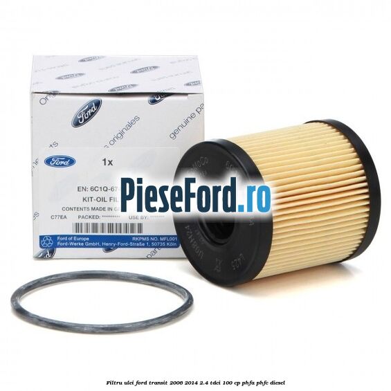 Filtru ulei Ford Transit 2006-2014 2.4 TDCi 100 cp PHFA, PHFC diesel