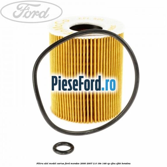 Filtru ulei model cartus Ford Mondeo 2000-2007 2.0 16V 146 cp CJBA, CJBB benzina