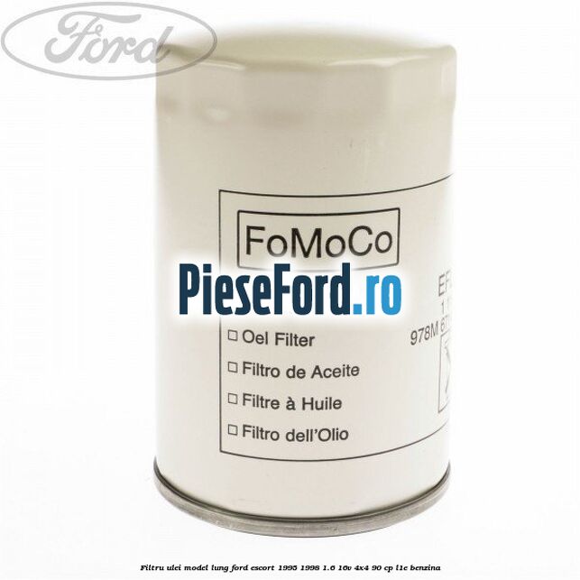 Filtru ulei model lung Ford Escort 1995-1998 1.6 16V 4x4 90 cp L1E benzina