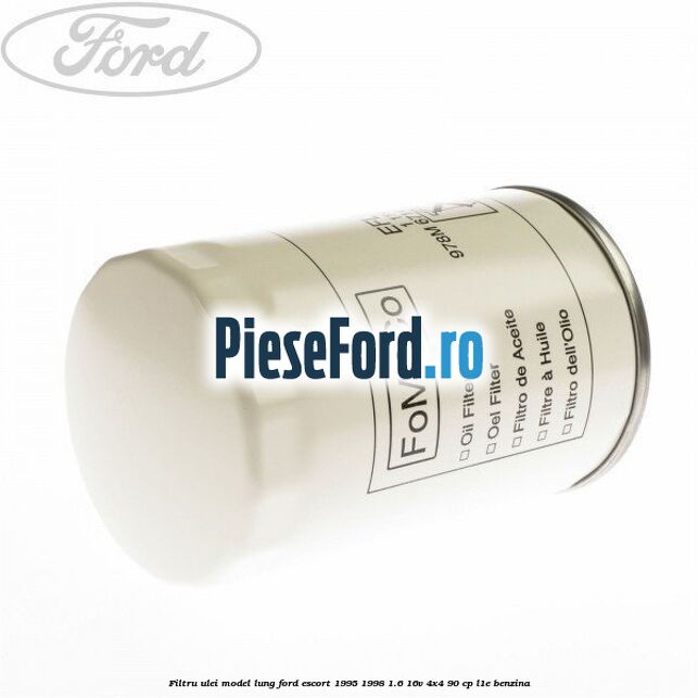 Filtru ulei model lung Ford Escort 1995-1998 1.6 16V 4x4 90 cp L1E benzina