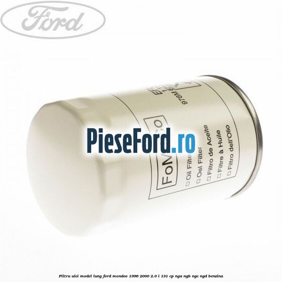 Filtru ulei model lung Ford Mondeo 1996-2000 2.0 i 131 cp NGA, NGB, NGC, NGD benzina