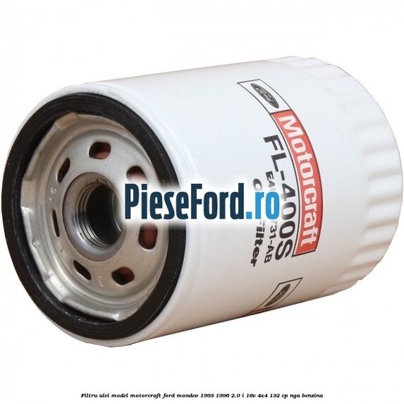 Filtru ulei model Motorcraft Ford Mondeo 1993-1996 2.0 i 16V 4x4 132 cp Filtru ulei model Motorcraft Ford Mondeo 1993-1996 2.0 i 16V 4x4 132 cp NGA benzina