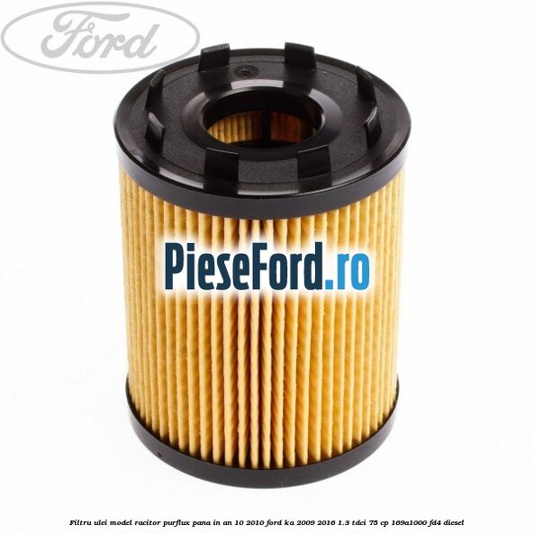 Filtru ulei model racitor Purflux pana in an 10/2010 Ford Ka 2009-2016 1.3 TDCi 75 cp 169A1000, FD4 diesel