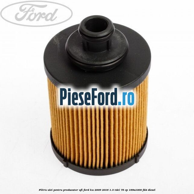 Filtru ulei pentru producator UFI Ford Ka 2009-2016 1.3 TDCi 75 cp 169A1000, FD4 diesel