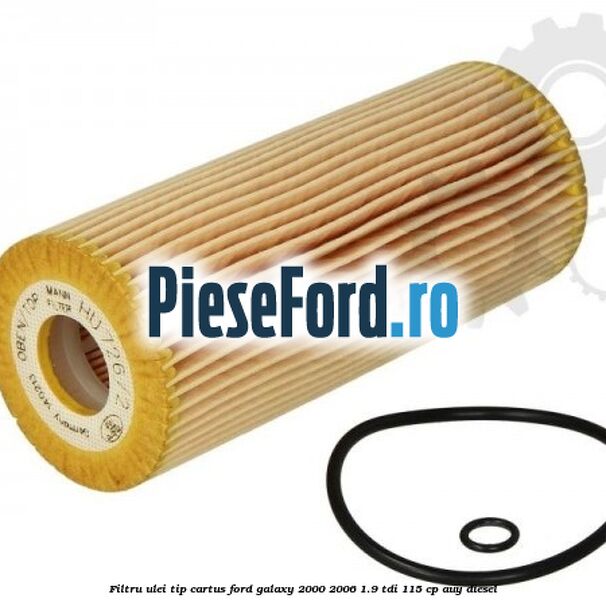 Filtru ulei tip cartus Ford Galaxy 2000-2006 1.9 TDI 115 cp AUY diesel