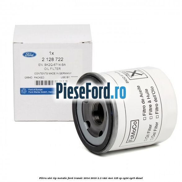 Filtru ulei, tip metalic Ford Transit 2014-2018 2.2 TDCi 4x4 125 cp CY24, CYR5 diesel