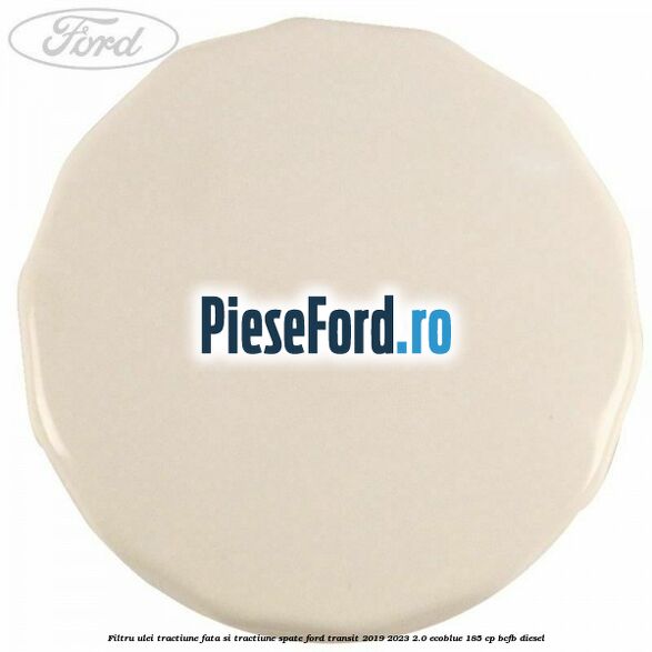 Filtru ulei tractiune fata si tractiune spate Ford Transit 2019-2023 2.0 EcoBlue 185 cp BCFB diesel