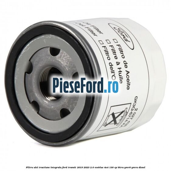 Filtru ulei tractiune integrala Ford Transit 2019-2023 2.0 EcoBlue 4x4 130 cp BKRA, YMR6, YMRA diesel