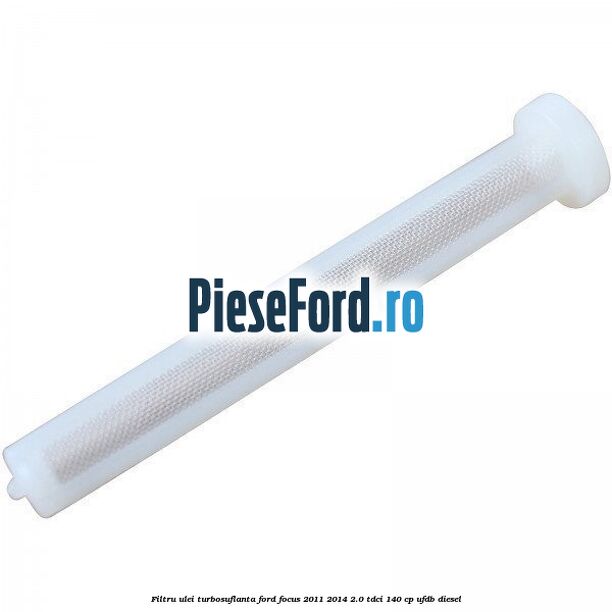 Filtru ulei turbosuflanta Ford Focus 2011-2014 2.0 TDCi 140 cp UFDB diesel