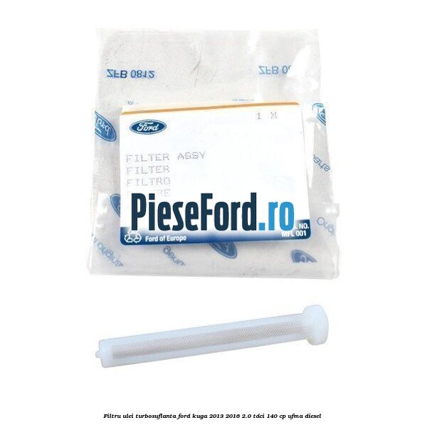 Filtru ulei turbosuflanta Ford Kuga 2013-2016 2.0 TDCi 140 cp UFMA diesel
