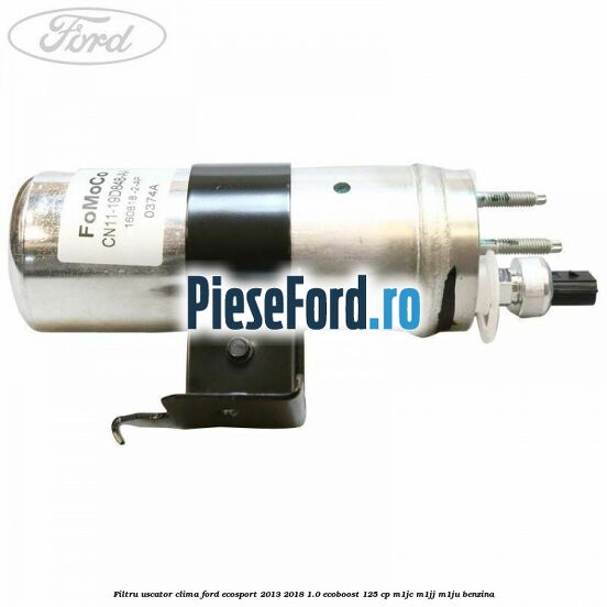 Filtru uscator clima Ford EcoSport 2013-2018 1.0 EcoBoost 125 cp M1JC, M1JJ, M1JU benzina