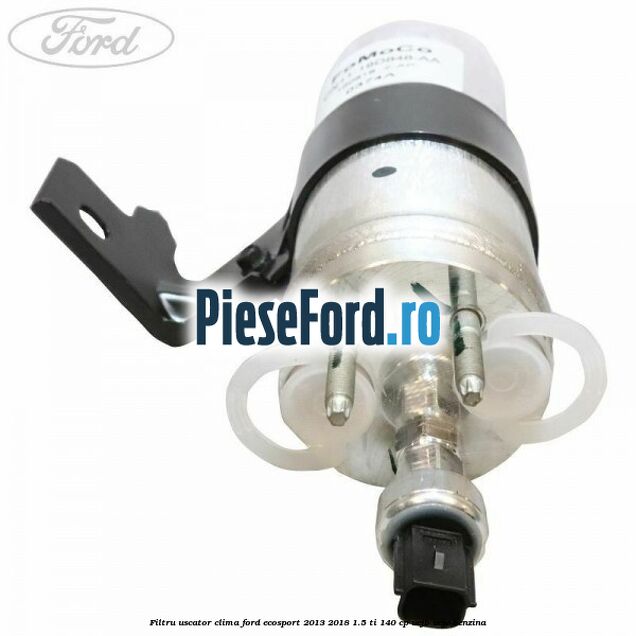 Filtru uscator clima Ford EcoSport 2013-2018 1.5 Ti 140 cp UEJB, UEJE benzina