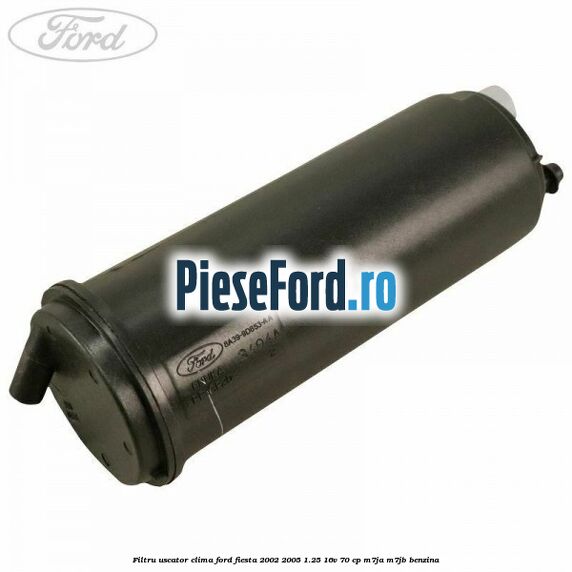 Filtru uscator clima Ford Fiesta 2002-2005 1.25 16V 70 cp M7JA, M7JB benzina