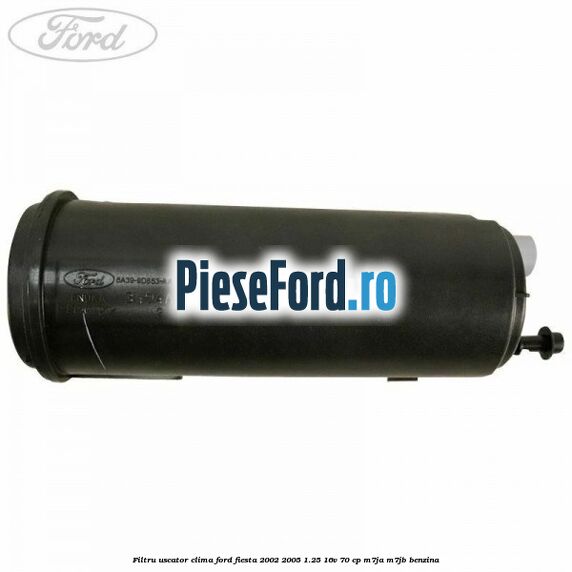 Filtru uscator clima Ford Fiesta 2002-2005 1.25 16V 70 cp Filtru uscator clima Ford Fiesta 2002-2005 1.25 16V 70 cp M7JA, M7JB benzina