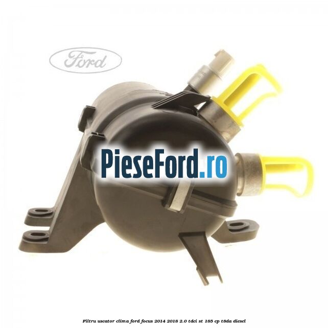 Filtru uscator clima Ford Focus 2014-2018 2.0 TDCi ST 185 cp T8DA diesel