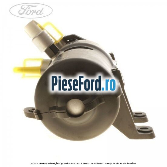 Filtru uscator clima Ford Grand C-Max 2011-2015 1.0 EcoBoost 100 cp Filtru uscator clima Ford Grand C-Max 2011-2015 1.0 EcoBoost 100 cp M2DA, M2DC benzina