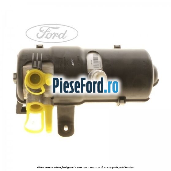 Filtru uscator clima Ford Grand C-Max 2011-2015 1.6 Ti 125 cp PNDA, PNDD benzina