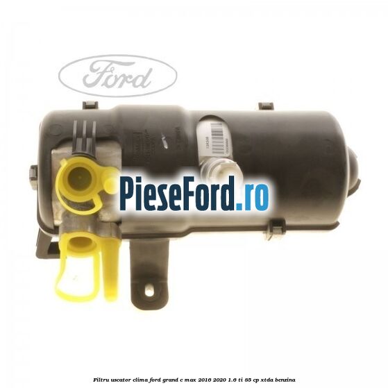 Filtru uscator clima Ford Grand C-Max 2016-2020 1.6 Ti 85 cp XTDA benzina