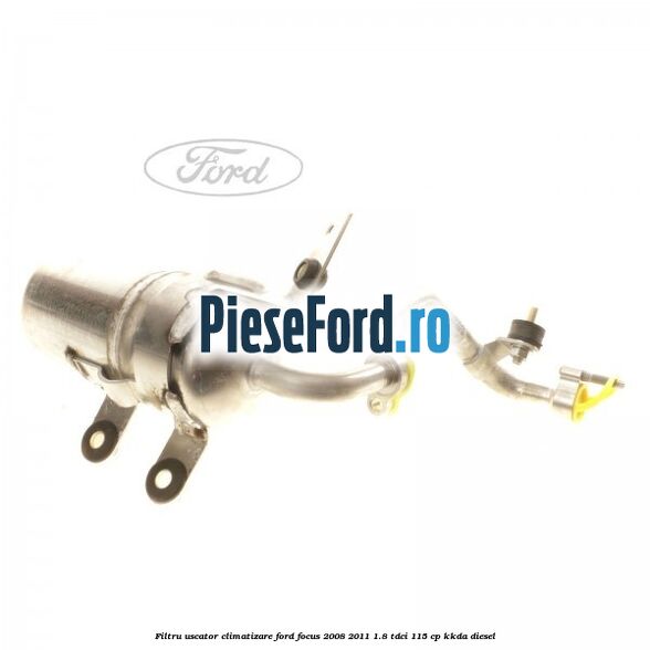 Filtru uscator climatizare Ford Focus 2008-2011 1.8 TDCi 115 cp Filtru uscator climatizare Ford Focus 2008-2011 1.8 TDCi 115 cp KKDA diesel