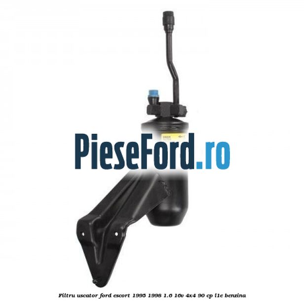 Filtru uscator Ford Escort 1995-1998 1.6 16V 4x4 90 cp L1E benzina