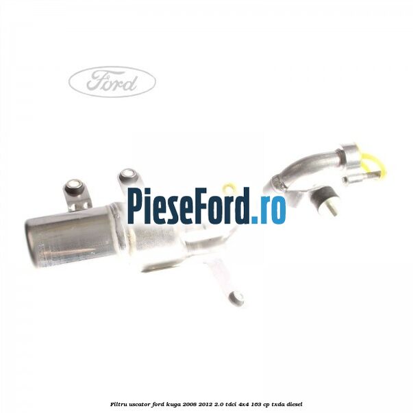 Filtru uscator Ford Kuga 2008-2012 2.0 TDCI 4x4 163 cp TXDA diesel