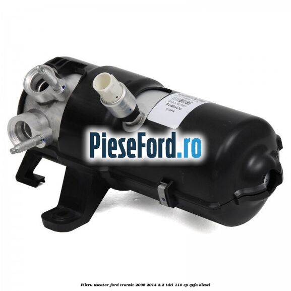 Filtru uscator Ford Transit 2006-2014 2.2 TDCi 110 cp Filtru uscator Ford Transit 2006-2014 2.2 TDCi 110 cp QVFA diesel