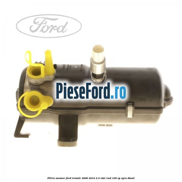 Filtru uscator Ford Transit 2006-2014 2.2 TDCi RWD 125 cp Filtru uscator Ford Transit 2006-2014 2.2 TDCi RWD 125 cp CYRA diesel