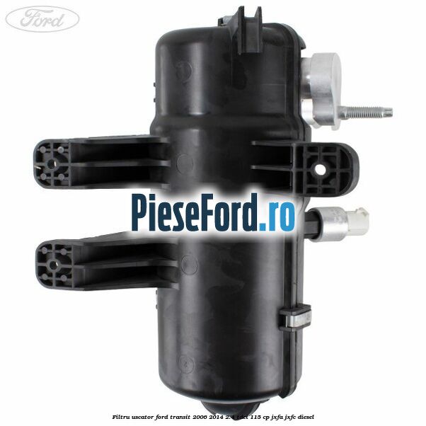 Filtru uscator Ford Transit 2006-2014 2.4 TDCi 115 cp Filtru uscator Ford Transit 2006-2014 2.4 TDCi 115 cp JXFA, JXFC diesel