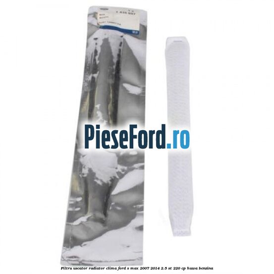 Filtru uscator radiator clima Ford S-Max 2007-2014 2.5 ST 220 cp HUWA benzina
