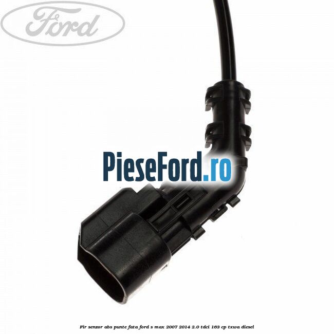 Fir senzor ABS punte fata Ford S-Max 2007-2014 2.0 TDCi 163 cp Fir senzor ABS punte fata Ford S-Max 2007-2014 2.0 TDCi 163 cp TXWA diesel