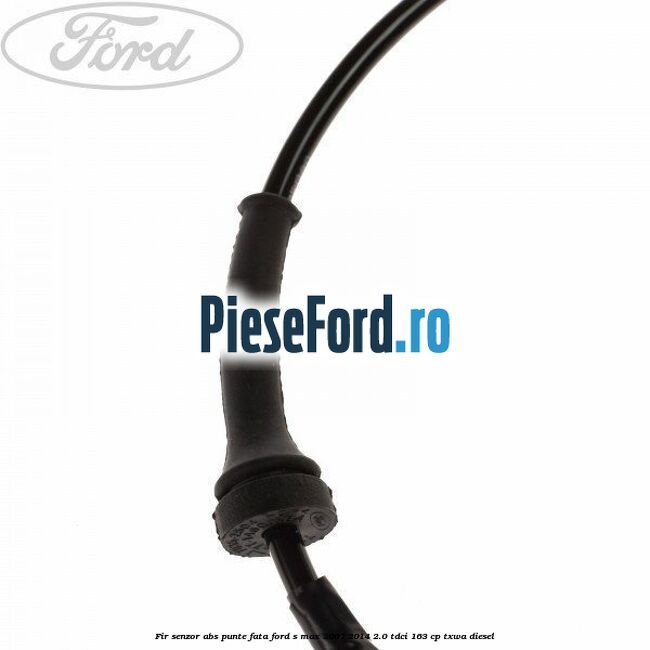 Fir senzor ABS punte fata Ford S-Max 2007-2014 2.0 TDCi 163 cp Fir senzor ABS punte fata Ford S-Max 2007-2014 2.0 TDCi 163 cp TXWA diesel
