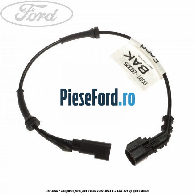 Fir senzor ABS punte fata Ford S-Max 2007-2014 2.2 TDCi 175 cp Q4WA diesel