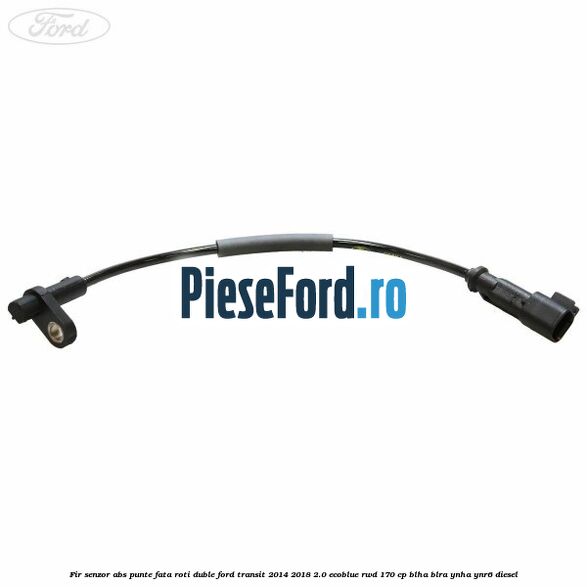 Fir senzor ABS punte fata roti duble Ford Transit 2014-2018 2.0 EcoBlue RWD 170 cp BLHA, BLRA, YNHA, YNR6 diesel