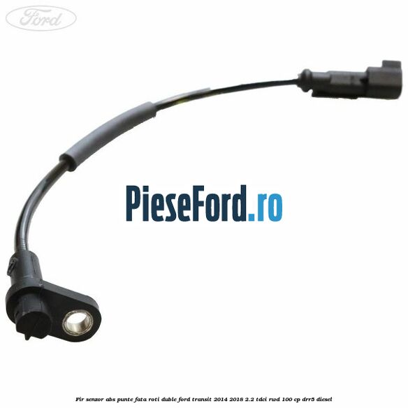 Fir senzor ABS punte fata roti duble Ford Transit 2014-2018 2.2 TDCi RWD 100 cp DRR5 diesel