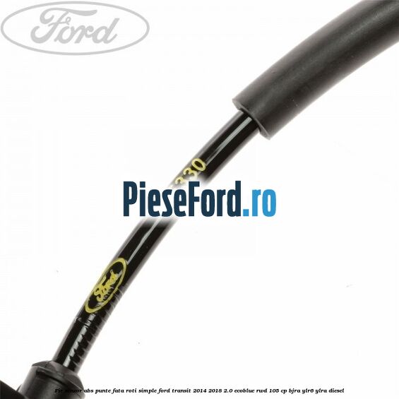 Fir senzor ABS punte fata roti simple Ford Transit 2014-2018 2.0 EcoBlue RWD 105 cp BJRA, YLR6, YLRA diesel