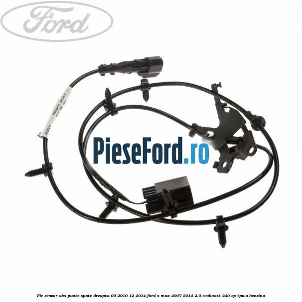 Fir senzor ABS punte spate dreapta 03/2010-12/2014 Ford S-Max 2007-2014 2.0 EcoBoost 240 cp TPWA benzina
