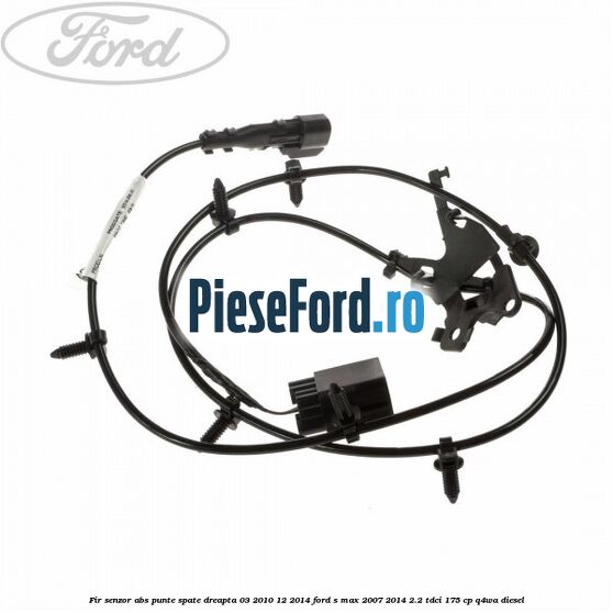 Fir senzor ABS punte spate dreapta 03/2010-12/2014 Ford S-Max 2007-2014 2.2 TDCi 175 cp Q4WA diesel