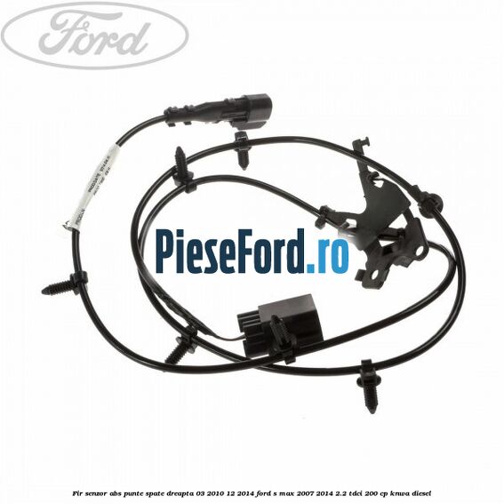Fir senzor ABS punte spate dreapta 03/2010-12/2014 Ford S-Max 2007-2014 2.2 TDCi 200 cp KNWA diesel