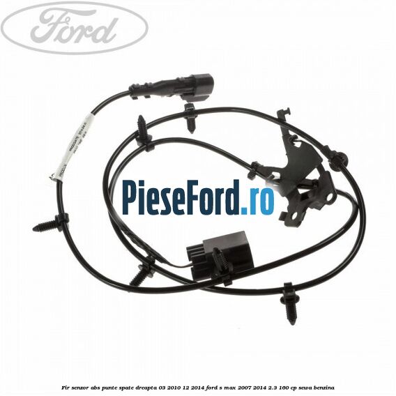 Fir senzor ABS punte spate dreapta 03/2010-12/2014 Ford S-Max 2007-2014 2.3 160 cp SEWA benzina