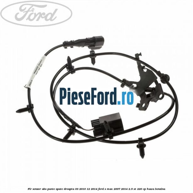 Fir senzor ABS punte spate dreapta 03/2010-12/2014 Ford S-Max 2007-2014 2.5 ST 220 cp HUWA benzina