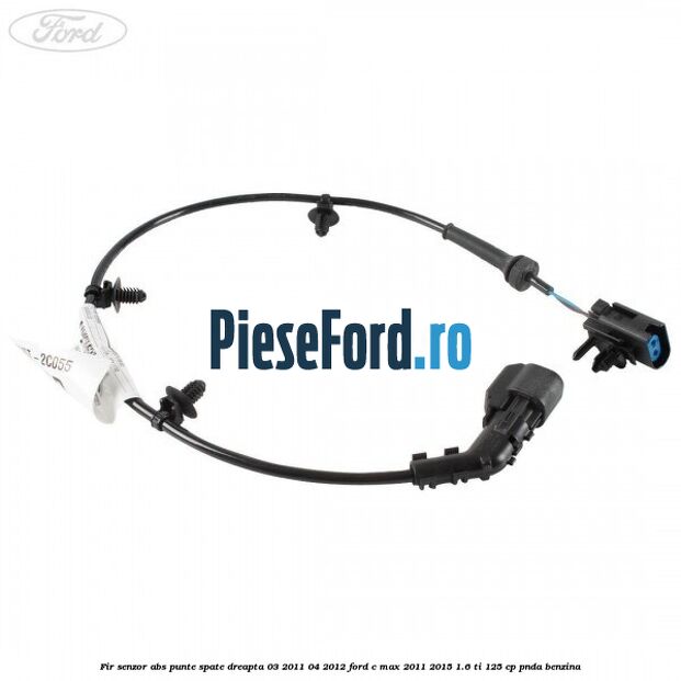 Fir senzor ABS punte spate dreapta 03/2011-04/2012 Ford C-Max 2011-2015 1.6 Ti 125 cp PNDA benzina