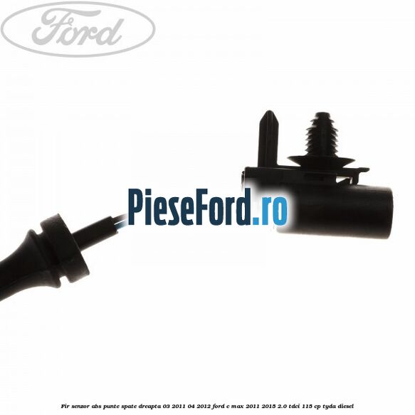 Fir senzor ABS punte spate dreapta 03/2011-04/2012 Ford C-Max 2011-2015 2.0 TDCi 115 cp TYDA diesel