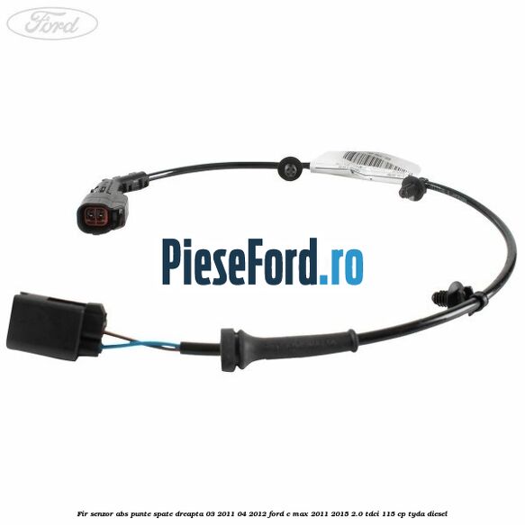 Fir senzor ABS punte spate dreapta 03/2011-04/2012 Ford C-Max 2011-2015 2.0 TDCi 115 cp TYDA diesel