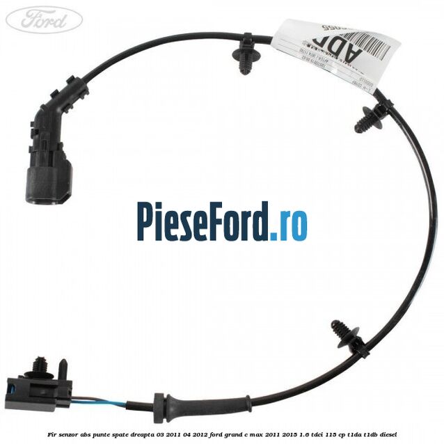 Fir senzor ABS punte spate dreapta 03/2011-04/2012 Ford Grand C-Max 2011-2015 1.6 TDCi 115 cp T1DA, T1DB diesel