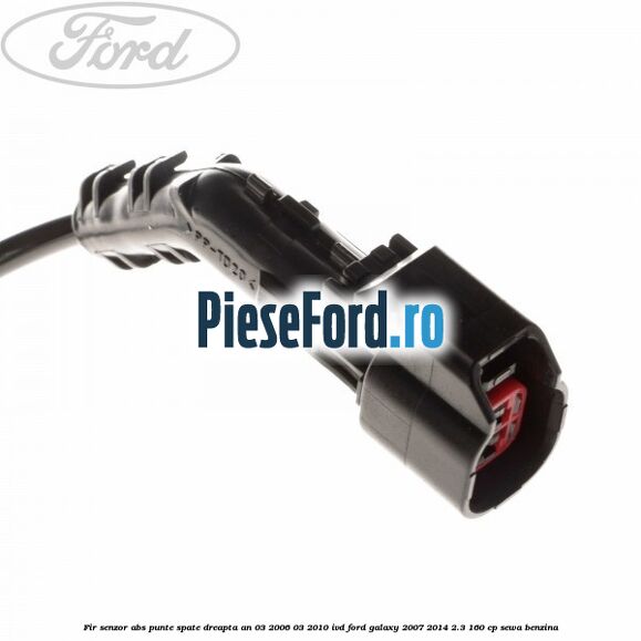 Fir senzor ABS punte spate dreapta an 03/2006-03/2010 IVD Ford Galaxy 2007-2014 2.3 160 cp SEWA benzina