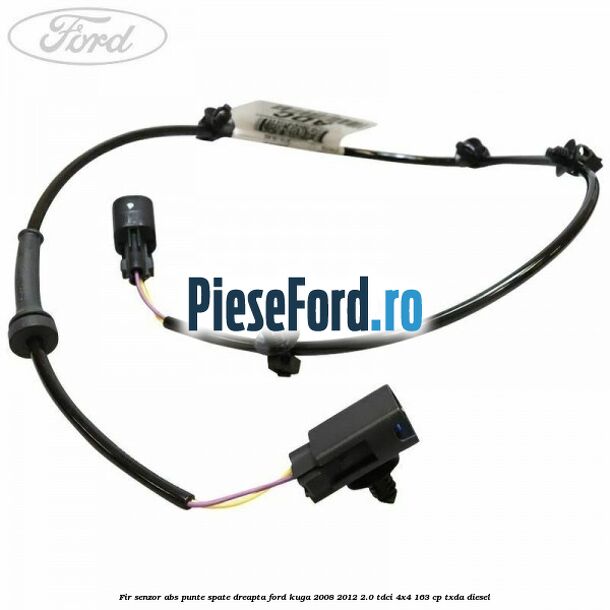 Fir senzor ABS punte spate dreapta Ford Kuga 2008-2012 2.0 TDCI 4x4 163 cp Fir senzor ABS punte spate dreapta Ford Kuga 2008-2012 2.0 TDCI 4x4 163 cp TXDA diesel