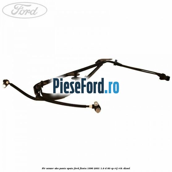 Fir senzor ABS punte spate Ford Fiesta 1996-2001 1.8 D 60 cp Fir senzor ABS punte spate Ford Fiesta 1996-2001 1.8 D 60 cp RTJ, RTK diesel