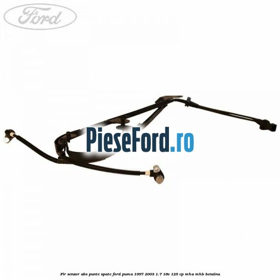 Fir senzor ABS punte spate Ford Puma 1997-2003 1.7 16V 125 cp MHA, MHB benzina
