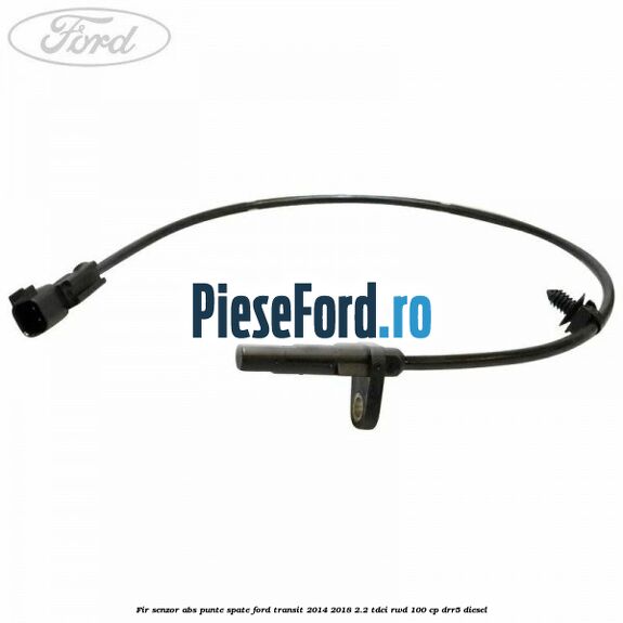 Fir senzor ABS punte spate Ford Transit 2014-2018 2.2 TDCi RWD 100 cp Fir senzor ABS punte spate Ford Transit 2014-2018 2.2 TDCi RWD 100 cp DRR5 diesel